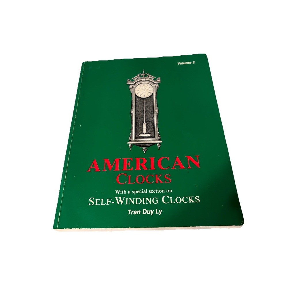 American Clocks, Volume 2, Tran Duy Ly, 1995 HC/DJ With Price‎ Up Date  92'